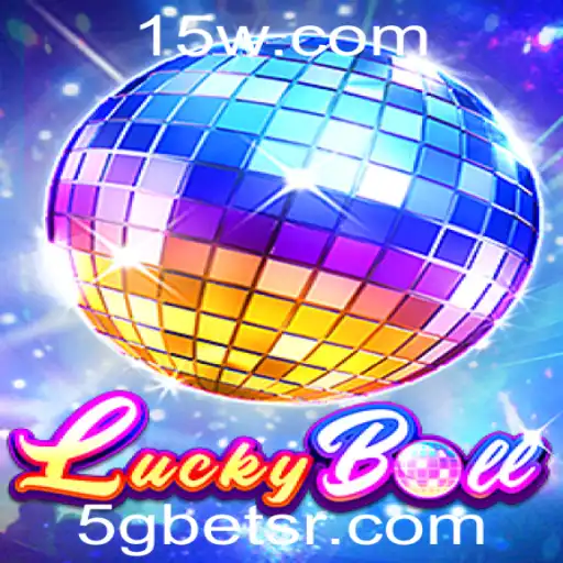 Descubra o Empolgante Jogo de LuckyBall com 5gbet